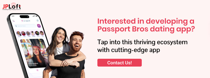 Interested in developing a Passport Bros dating app